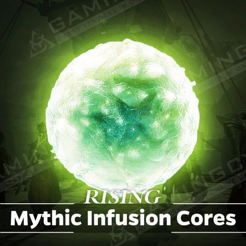 Mythic Infusion Cores